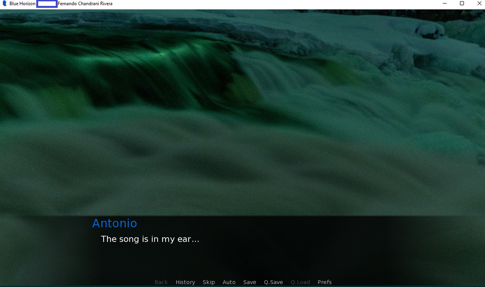 OG extremely early screencaps of me just starting out creating the VN. It has all its automatic fonts, more sans-serif than serif.

Antonio goes 'The song is in my ear...'